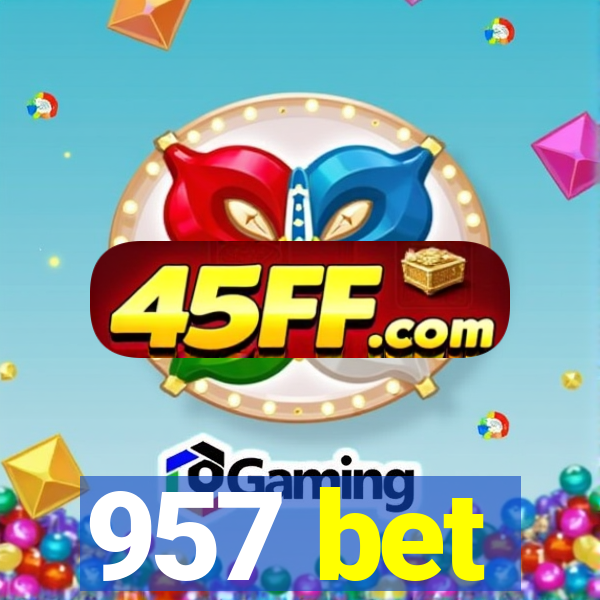 957 bet
